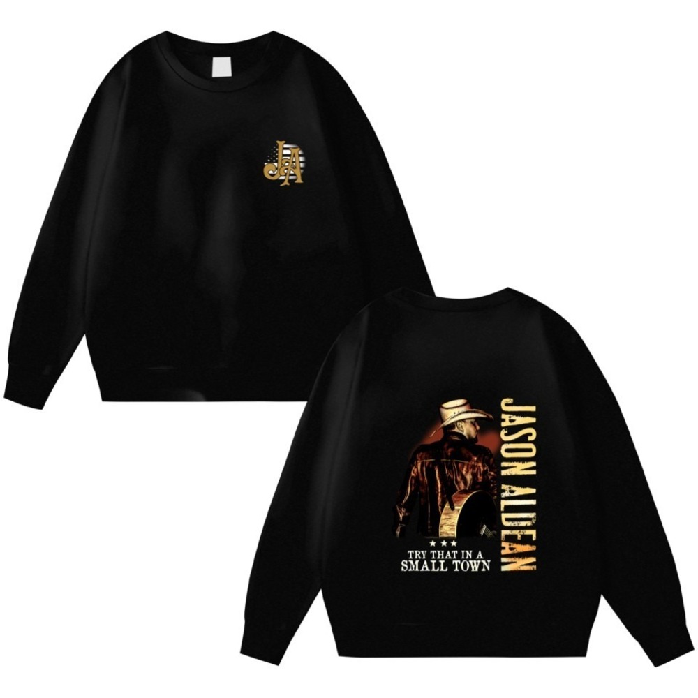 Jason Aldean Try That In A Small Town 2 Sided Sweatshirts